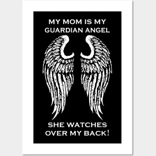 My Mom Is My Guardian Angel She Watches Over My Back Posters and Art